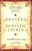 Prayers for the Domestic Church: A Handbook for Worship in the Home by Edward Hays