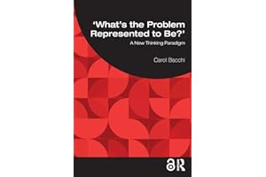What's the Problem Represented to Be?: A New Thinking Paradigm