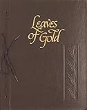 Leaves of Gold: An Anthology of Prayers, Memorable Phrases, Inspirational Verse, and Prose (Standard Edition) by 