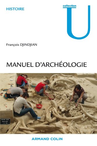 manuel d'archéologie ; méthodes, objets et concepts