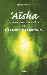 Aïsha ou L'islam au féminin