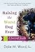 Raising the Worst Dog Ever: A Survival Guide by Dale M Ward