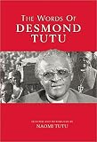 The Words of Desmond Tutu by Desmond Tutu, Naomi Tutu