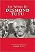 The Words of Desmond Tutu by Desmond Tutu, Naomi Tutu