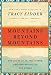 Mountains Beyond Mountains: The Quest of Dr. Paul Farmer, a Man Who Would Cure the World (Random Hou by Tracy Kidder