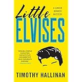 Little Elvises (A Junior Bender Mystery Book 2)