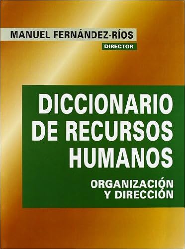 Diccionario de recursos humanos: OrganizaciÃ³n y direcciÃ³n (Spanish Edition)