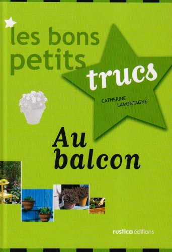 Les  bons petits trucs au balcon