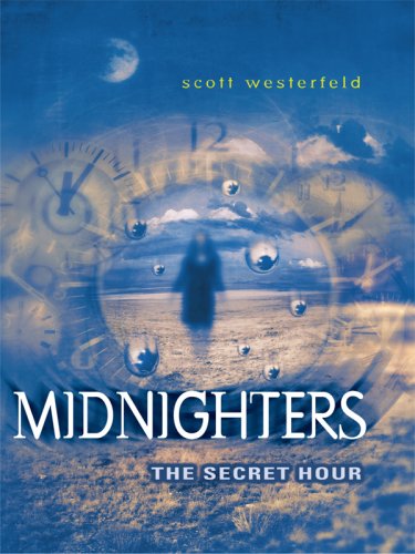 Midnighters #1: The Secret Hour