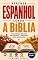 Livro Aprenda Espanhol Lendo a Bíblia: 20 Histórias Bíblicas em Espanhol e Português para Iniciantes - Espanhol básico | Volume 1