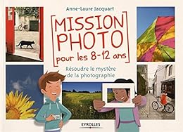 Mission photo pour les 8-12 ans