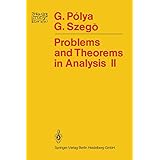 Problems and Theorems in Analysis: Theory of Functions · Zeros · Polynomials Determinants · Number Theory · Geometry (Springe