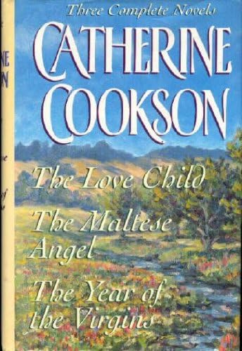 Three Complete Novels: The Love Child / the Maltese Angel / the Year of the Virgins