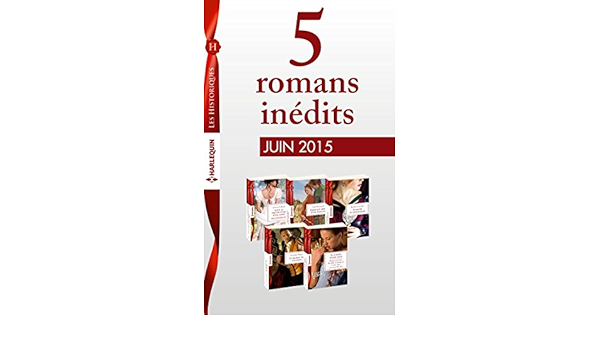 5 Romans Inedits Les Historiques N 670 A 674 Juin 15 Harlequin Collection Les Historiques French Edition Kindle Edition By Collectif Literature Fiction Kindle Ebooks Amazon Com 5 Romans Inedits Les Historiques N 670 A 674 Juin 15 Harlequin Collection Les Historiques French Edition Kindle Edition By Collectif Literature Fiction Kindle Ebooks Amazon Com