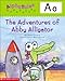 AlphaTales (Letter A: The Adventures of Abby the Alligator): A Series of 26 Irresistible Animal Storybooks That Build Phonemic Awareness & Teach Each letter of the Alphabet