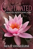 Captivated: A Makilien Trilogy Short Story