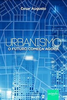Livro Urbanismo: o futuro começa agora
