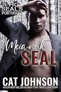 Livro SEAL à Meia-noite: romance picante de ação e aventura (Hot SEALs Portuguese Livro 3)