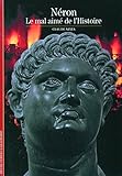 Decouverte Gallimard: Neron, Le Mal Aime De L'Histoire (French Edition) by 