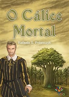 Livro O Cálice Mortal (A TRILOGIA DO REI PERDIDO Livro 3)