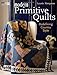 Modern Primitive Quilts: Redefining Country Style (That Patchwork Place) by Laurie Simpson