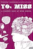 Yo, Miss: A Graphic Look At High School (Comix Journalism) by Lisa Wilde, Kaycee Eckhardt