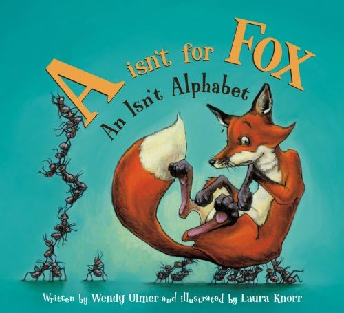 A Isn't for Fox: An Isn't Alphabet