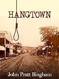 Hangtown by John Pratt Bingham