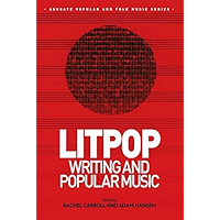 Litpop: Writing and Popular Music (Ashgate Popular and Folk Music Series) book cover