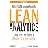 Lean Analytics: Use Data to Build a Better Startup Faster (Lean Series)
