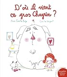 Image de D'où il vient ce gros chagrin ?