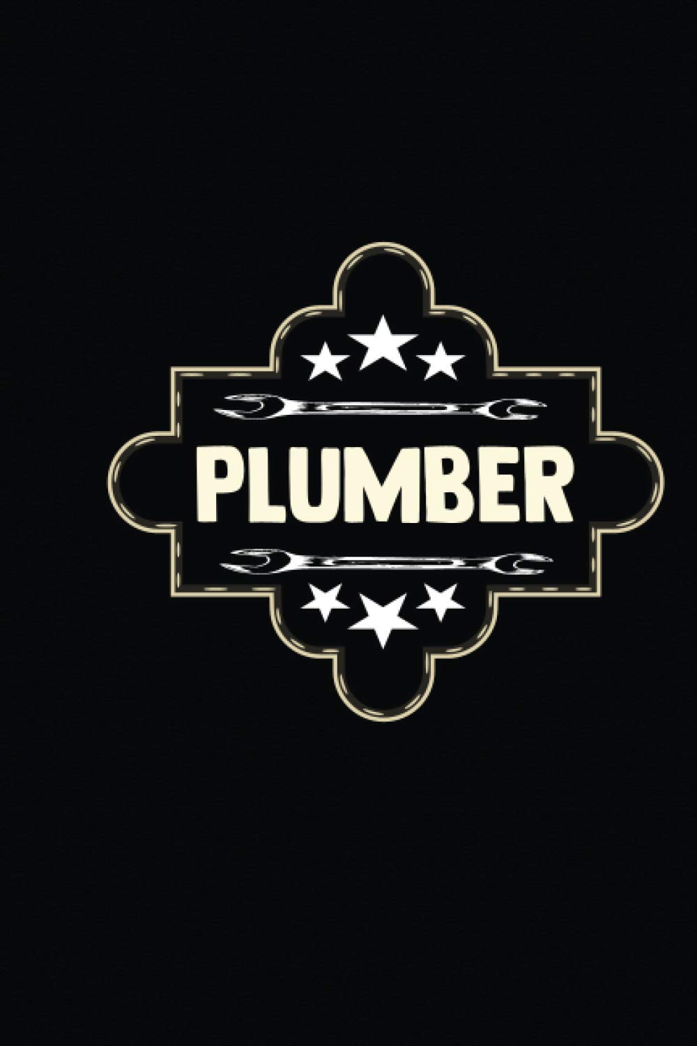 Plumber: Lined Journal Notebook for Plumber, Best Plumber Ever Journal 6 x 9 100 pages Plumber notebook