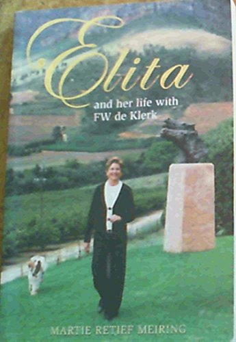 Elita and Her Life with FW De Klerk