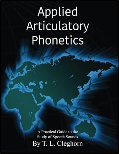 Applied Articulatory Phonetics A Practical Guide To The Study Of Speech Sounds Cleghorn T L 9780692927236 Amazon Com Books Applied Articulatory Phonetics A Practical Guide To The Study Of Speech Sounds Cleghorn T L 9780692927236 Amazon Com Books