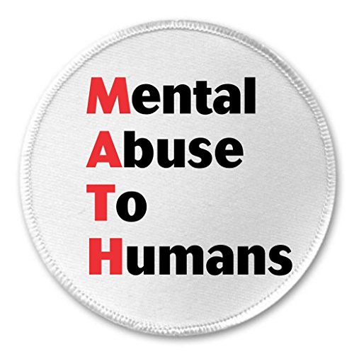 MATH Mental Abuse to Humans 3" Sew On Patch Funny Humor School