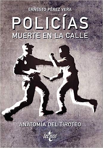 Policias: muerte en la calle: Anatomía del tiroteo Ventana ...