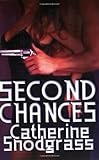 Second Chances, Snodgrass, Catherine, 1592798691