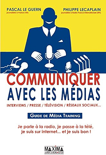 Download Communiquer avec les médias: Interview, presse, télévision, réseaux sociaux PDF