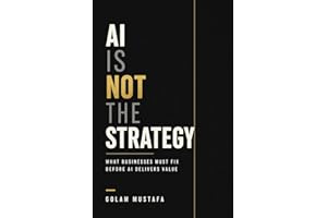 AI Is Not the Strategy: What Businesses Must Fix Before AI Delivers Value