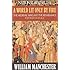 A World Lit Only by Fire: The Medieval Mind and the Renaissance: Portrait of an Age