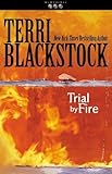 Trial by Fire (Newpointe 911 Series #4) by Terri Blackstock
