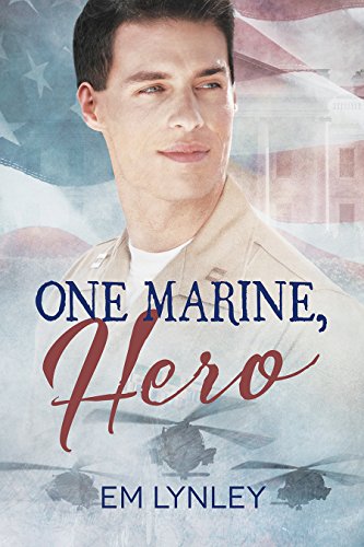 One Marine, Hero by EM Lynley