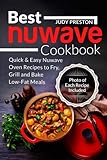 Best Nuwave Cookbook: Quick & Easy Nuwave Oven Recipes to Fry, Grill and Bake Lo