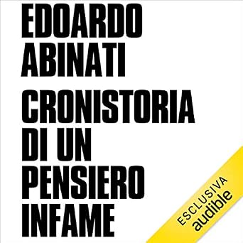 Edoardo Albinati - Cronistoria di un pensiero infame (2019). mp3 - 128kbps