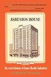 Front cover for the book Asbestos House: The Secret History of James Hardie Industries by Gideon Haigh