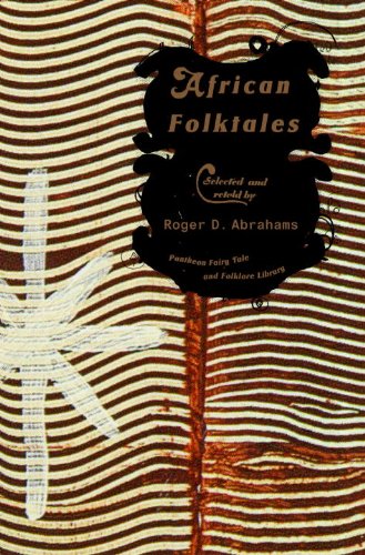 African Folktales: Traditional Stories of the Black World (Fairy Tale and Folklore)