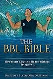 The BBL Bible: How to get a butt to die for without