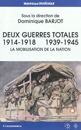 Deux guerres totales, 1914-1918, 1939-1945