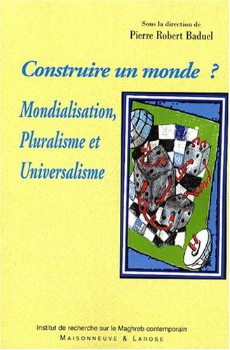 Construire un monde ?