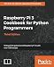 Raspberry Pi 3 Cookbook for Python Programmers: Unleash the potential of Raspberry Pi 3 with over 100 recipes, 3rd Edition primary